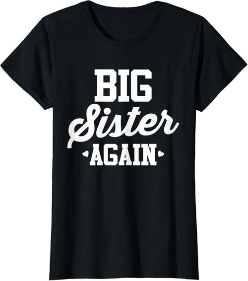 100% Cotton Big Sister Again Tshirt T-Shirt Hoodie Sweatshirt | PrintMintTees.com
