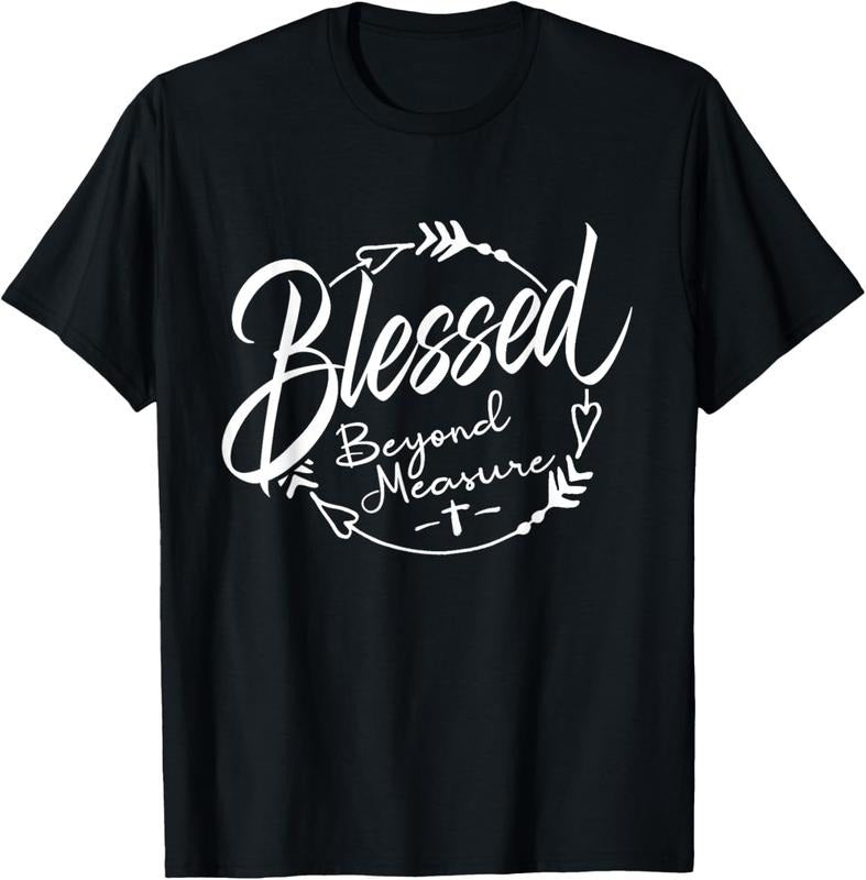 100% Cotton Blessed - Beyond Measure Christian T-Shirt Hoodie Sweatshirt | PrintMintTees.com