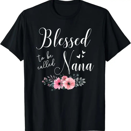 100% Cotton Blessed To Be Nana Women Grandma Mother's Day Christmas T-Shirt Hoodie Sweatshirt | PrintMintTees.com