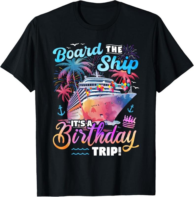 100% Cotton Board The Ship It's A Birthday Trip Cruise Vacation Matching T-Shirt Hoodie, Sweatshirt | PrintMintTees.com