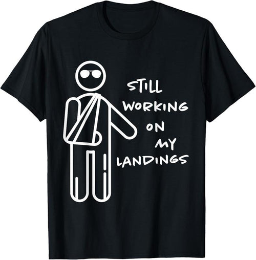 100% Cotton Broken Arm Get Well Working on Landings Funny Gift T-Shirt Hoodie Sweatshirt | PrintMintTees.com