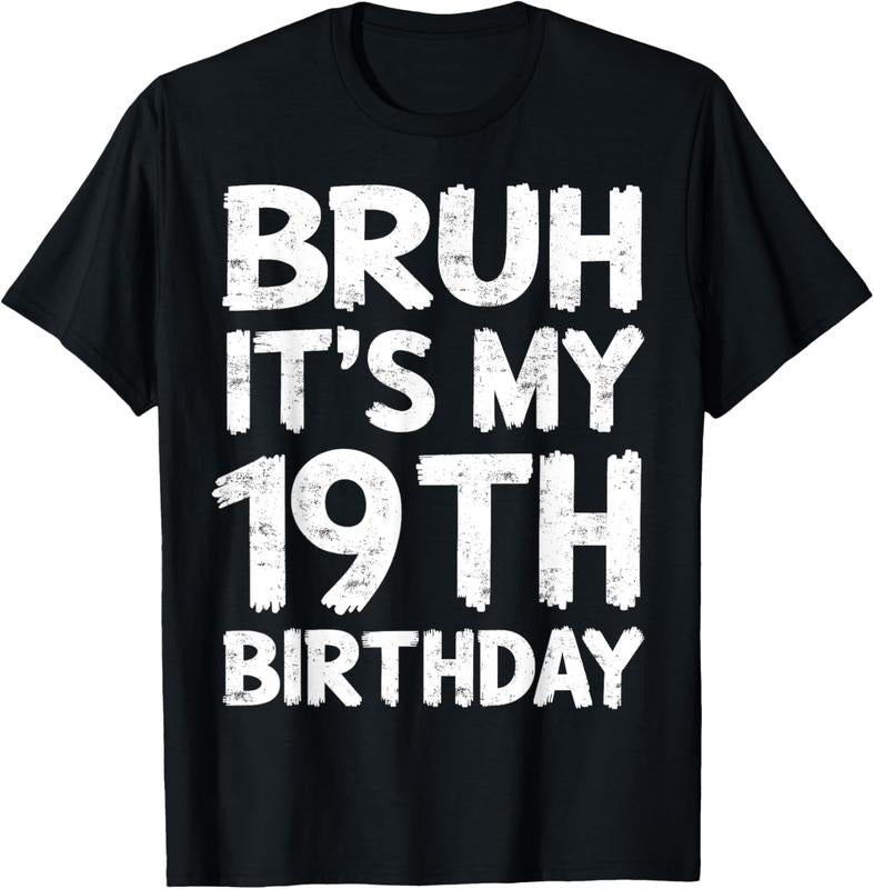 100% Cotton Bruh It's My 19th Birthday 19 Year Old Birthday Gift T-Shirt Hoodie, Sweatshirt | PrintMintTees.com