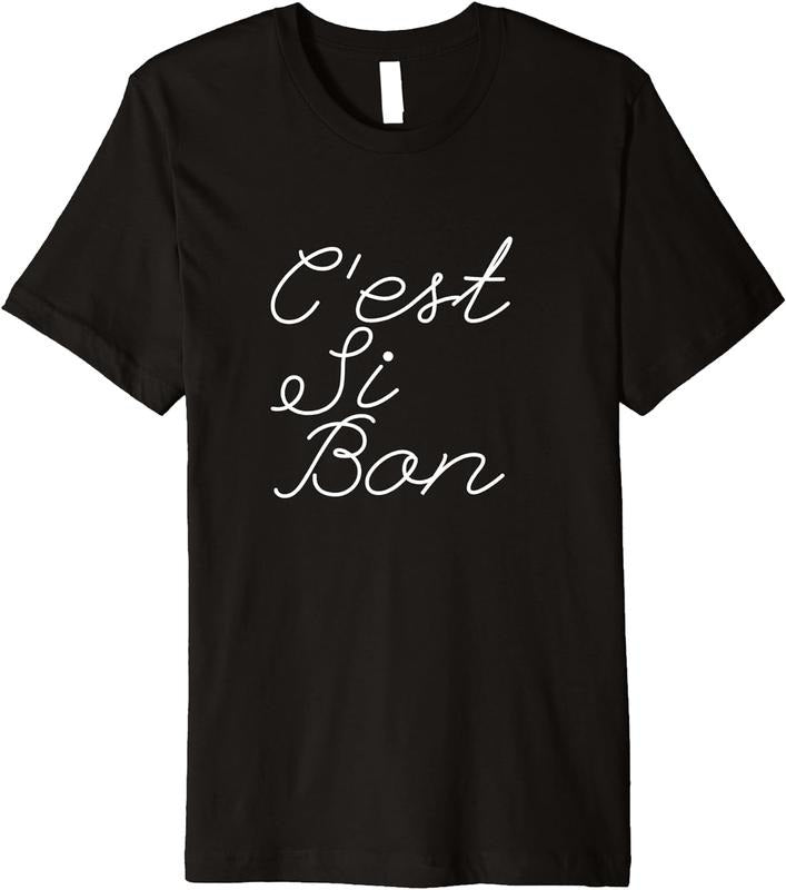 [100% Cotton]C'est si bon Premium T-Shirt Hoodie Sweatshirt | PrintMintTees.com