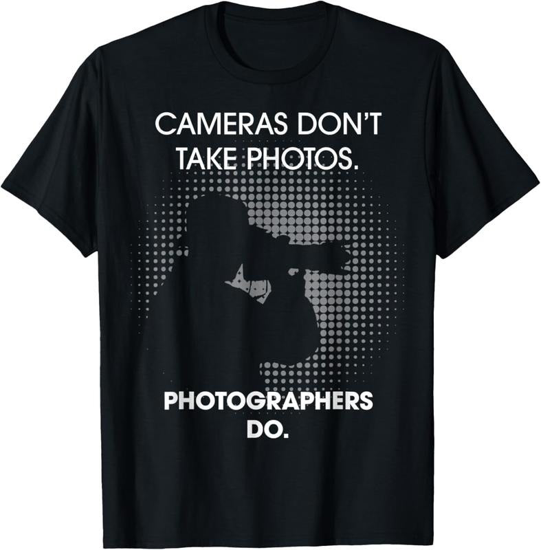 100% Cotton Cameras Don't Take Photos Funny Photography Photographer T-Shirt Hoodie, Sweatshirt | PrintMintTees.com