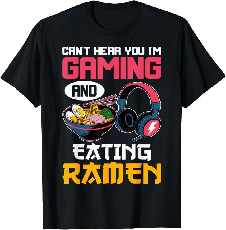 100% Cotton Can't Hear You I'm Gaming and Eating Ramen Noodles Gamer T-Shirt Hoodie Sweatshirt | PrintMintTees.com
