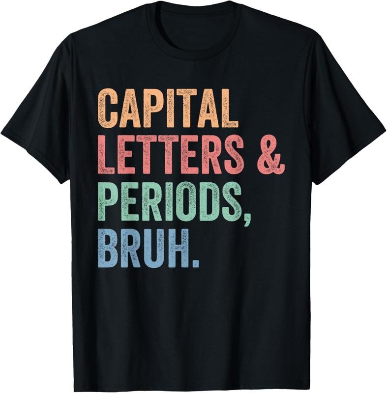 100% Cotton Capital Letters And Periods Bruh, Teacher Funny T-Shirt Hoodie Sweatshirt | PrintMintTees.com