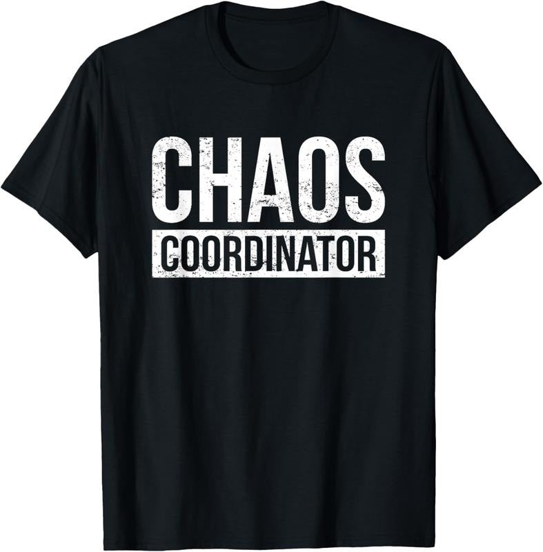 100% Cotton Chaos Coordinator - Funny Sarcastic Humor T-Shirt Hoodie Sweatshirt | PrintMintTees.com