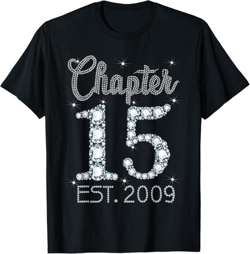 100% Cotton Chapter 15 EST 2009 Happy 15th Birthday Gift For Girls T-Shirt Hoodie, Sweatshirt | PrintMintTees.com