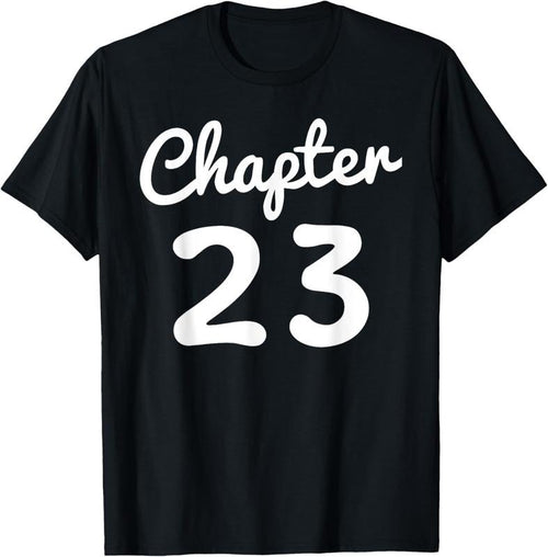 100% Cotton Chapter 23 Women Funny 23rd Birthday Gift 23 Years Old Bday T-Shirt Hoodie Sweatshirt | PrintMintTees.com