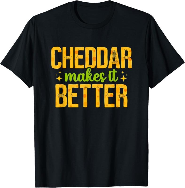 100% Cotton Cheddar Makes It Better Cheese Lover Cheesemaker T-Shirt Hoodie, Sweatshirt | PrintMintTees.com