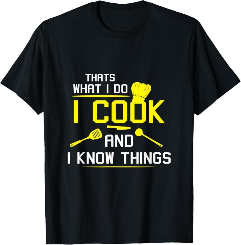 100% Cotton Chef Geek Food FUNNY I COOK AND I KNOW THINGS T-SHIRT T-Shirt Hoodie Sweatshirt | PrintMintTees.com