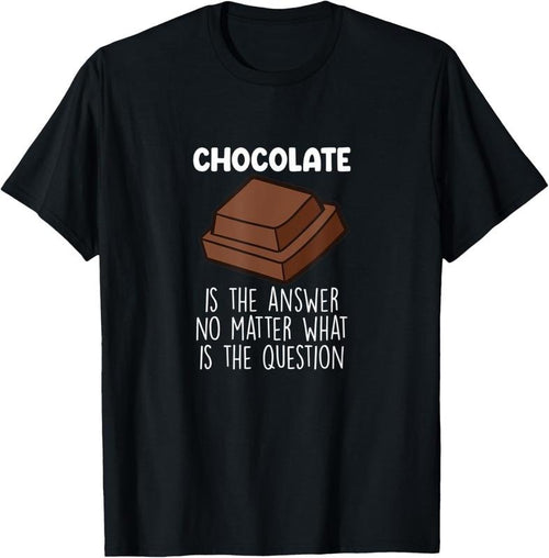 100% Cotton Chocolate Is The Answer Funny Chocolate Quote T-Shirt Hoodie, Sweatshirt | PrintMintTees.com
