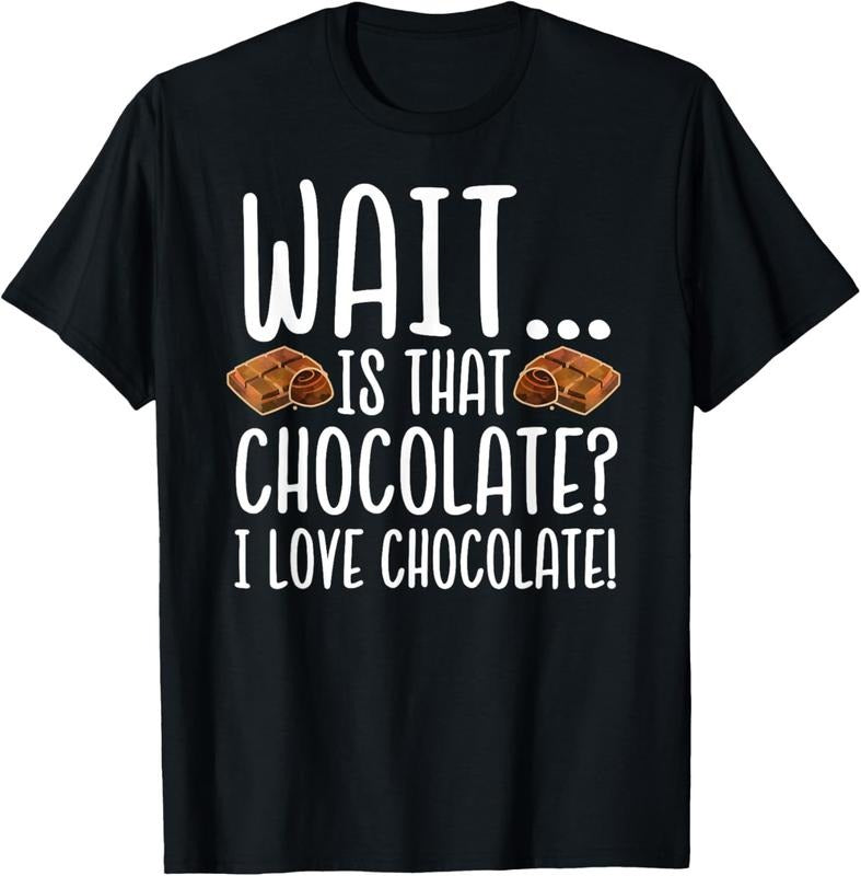 100% Cotton Chocolate Lover - Is That Chocolate I Love Chocolate T-Shirt Hoodie Sweatshirt | PrintMintTees.com