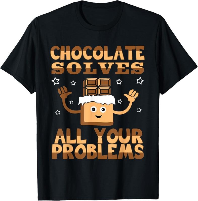 100% Cotton Chocolate Solves All Your Problems Funny Chocolate Quote T-Shirt Hoodie, Sweatshirt | PrintMintTees.com