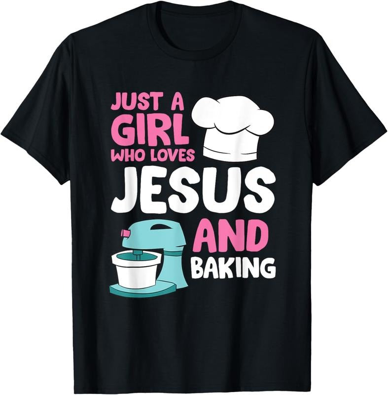 100% Cotton Christian Baking Girl Just a Girl Who Loves Jesus And Baking T-Shirt Hoodie, Sweatshirt | PrintMintTees.com