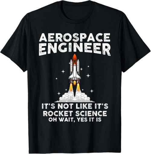 100% Cotton Cool Aerospace Engineer For Men Women Rocket Scientist Space T-Shirt Hoodie, Sweatshirt | PrintMintTees.com