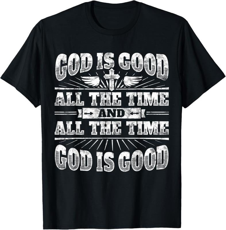 100% Cotton Cool Christian Saying T Shirt: God Is Good All The Time Tee Hoodie, Sweatshirt | PrintMintTees.com