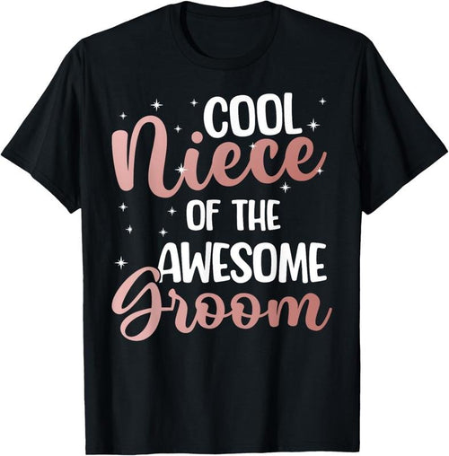 100% Cotton Cool Niece Of The Groom Niece Groom's Niece T-Shirt Hoodie, Sweatshirt | PrintMintTees.com