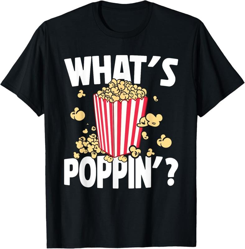 100% Cotton Cool Popcorn Cinema Snack Favorite Movie Food What's Poppin T-Shirt Hoodie Sweatshirt | PrintMintTees.com