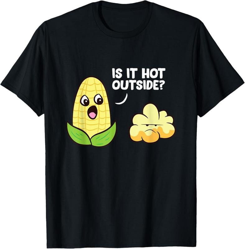 100% Cotton Corn Cob Is It Hot Outside Popcorn T-Shirt Hoodie, Sweatshirt | PrintMintTees.com