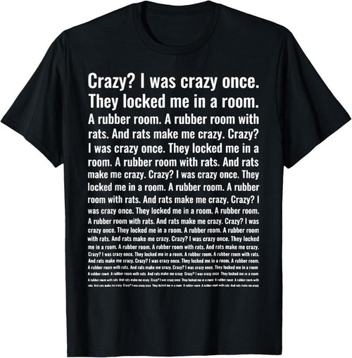 100% Cotton Crazy? I Was Crazy Once. Funny Trending Meme T-Shirt Hoodie Sweatshirt | PrintMintTees.com