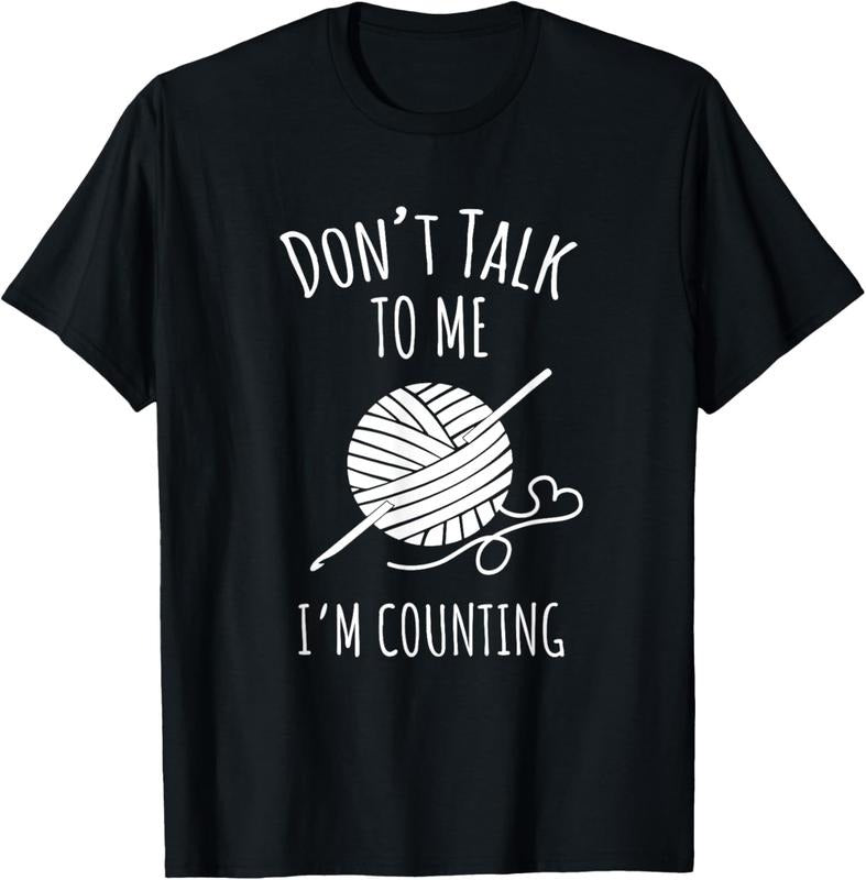 100% Cotton Crochet, Crocheting, Don't Talk, I'm Counting T-Shirt Hoodie Sweatshirt | PrintMintTees.com