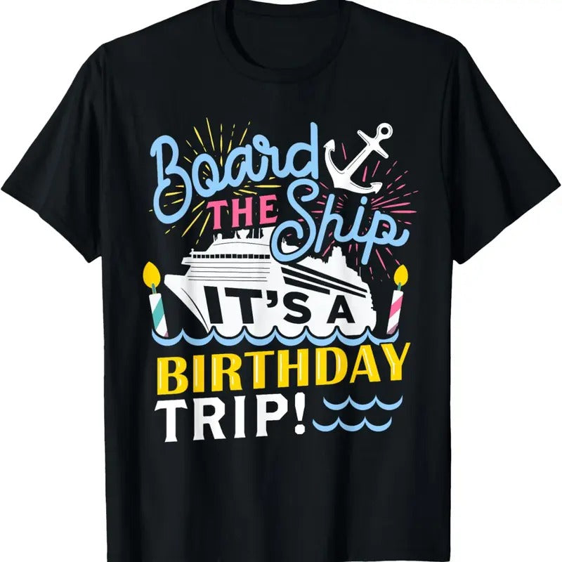 100% Cotton Cruise Trip Vacation Gift - Men Women Birthday Cruise T-Shirt Hoodie, Sweatshirt | PrintMintTees.com