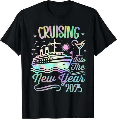 100% Cotton Cruising Into 2025 New Years Eve Party Favors Family Holiday T-Shirt Hoodie, Sweatshirt | PrintMintTees.com