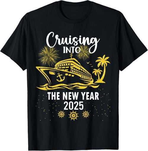 100% Cotton Cruising Into The New Year 2025 T-Shirt Hoodie, Sweatshirt | PrintMintTees.com