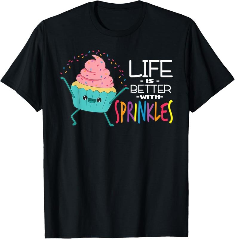 [100% Cotton]Cupcake Life Is Better With Sprinkles T-Shirt Hoodie Sweatshirt | PrintMintTees.com