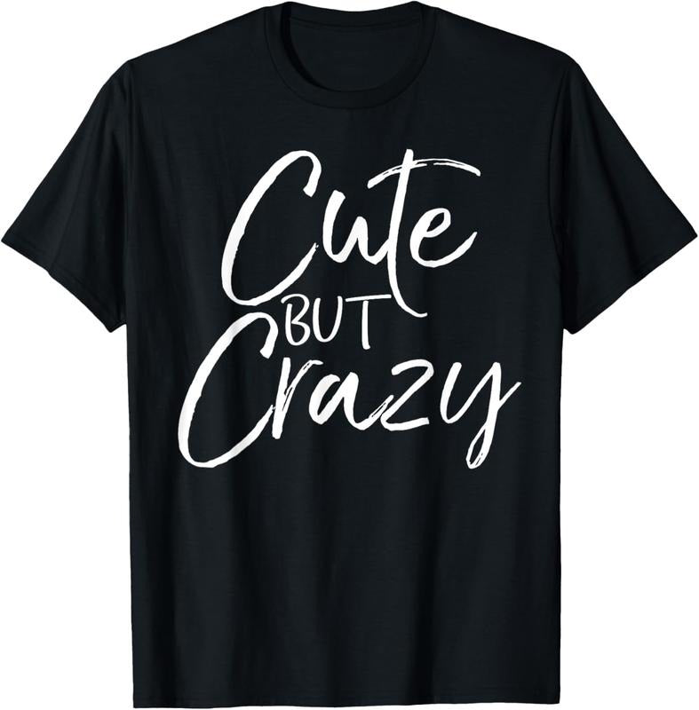 100% Cotton Cute But Crazy Shirt Fun Funny Vintage Girl'S T-Shirts, Hoodie, Sweatshirt