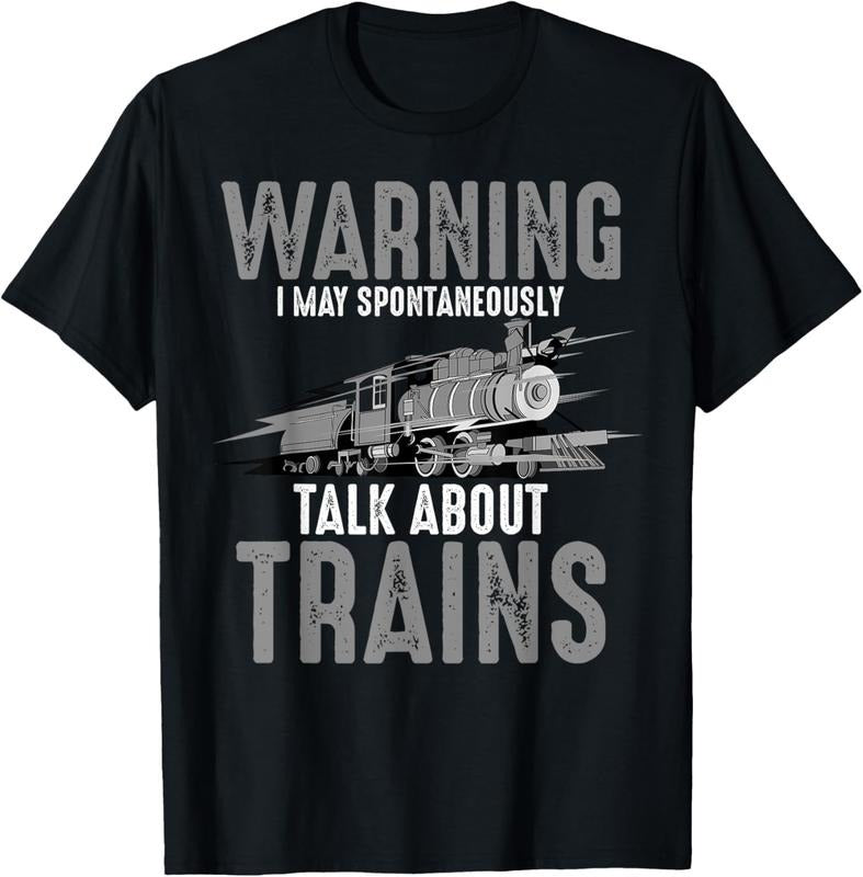 100% Cotton Cute Warning May Spontaneously Talk About Trains Gift T-Shirt Hoodie, Sweatshirt | PrintMintTees.com