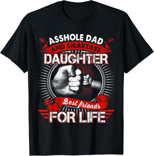 100% Cotton Dad And Smartass Daughter Best Friend For Life T-Shirt Hoodie, Sweatshirt | PrintMintTees.com