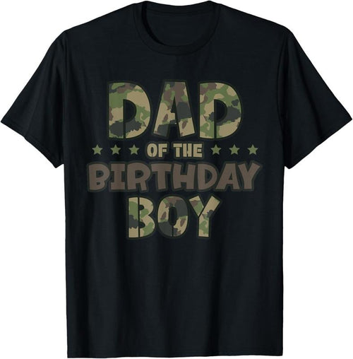100% Cotton Dad of the Birthday Boy Camo Mother's Matching Family Party T-Shirt Hoodie Sweatshirt | PrintMintTees.com