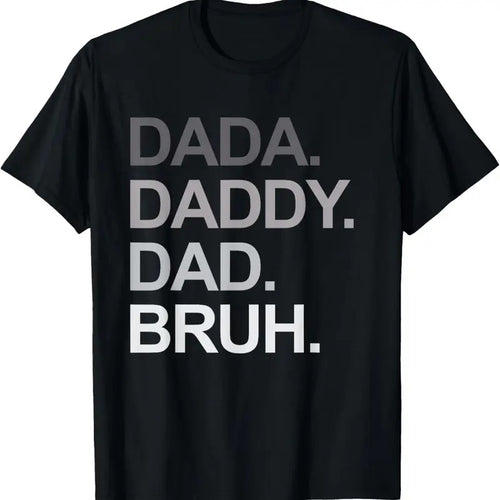 100% Cotton Dada Daddy Dad Bruh Funny Husband Dad Father's Day Mens T-Shirt Hoodie Sweatshirt | PrintMintTees.com