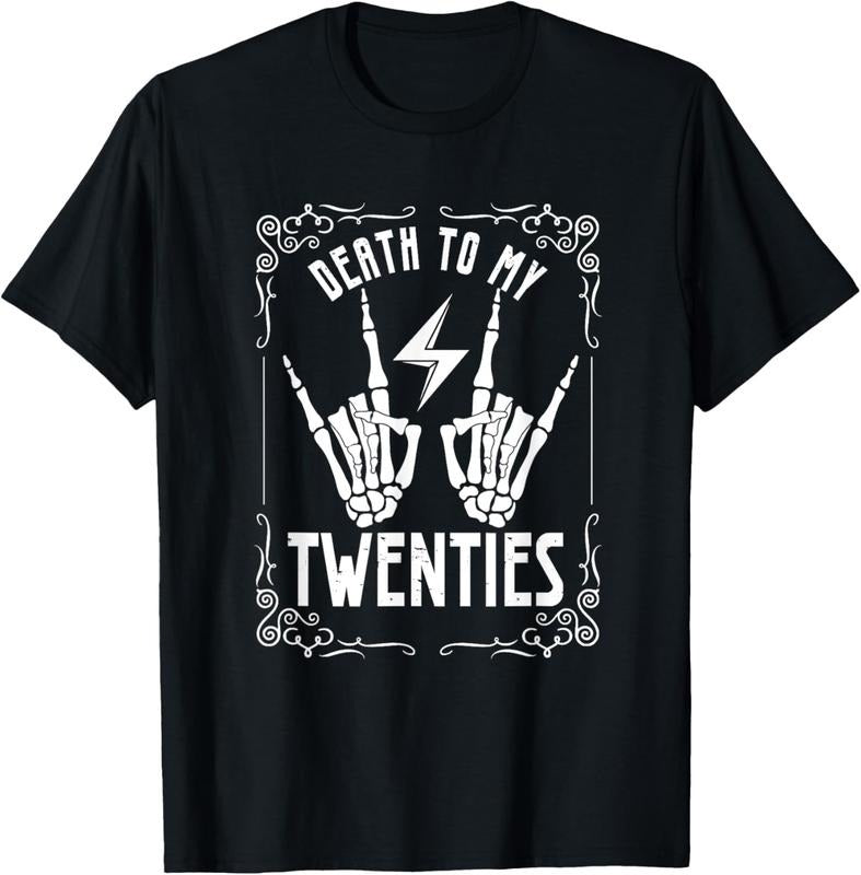 100% Cotton Death My Twenties 20s 30th 30 Years Old Skeleton T-Shirts, Hoodie, Sweatshirt