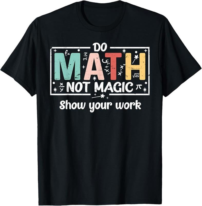 100% Cotton Do Math Not Magic Funny Math Teacher Back to School T-Shirt Hoodie, Sweatshirt | PrintMintTees.com