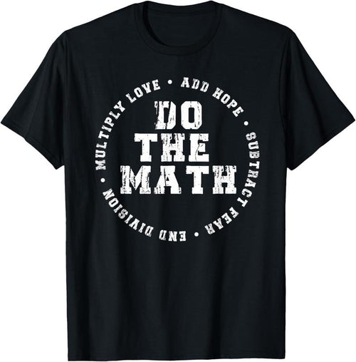 100% Cotton Do The Math x Love Add Hope Slogan Gift for Women Girls Man T-Shirt Hoodie Sweatshirt | PrintMintTees.com