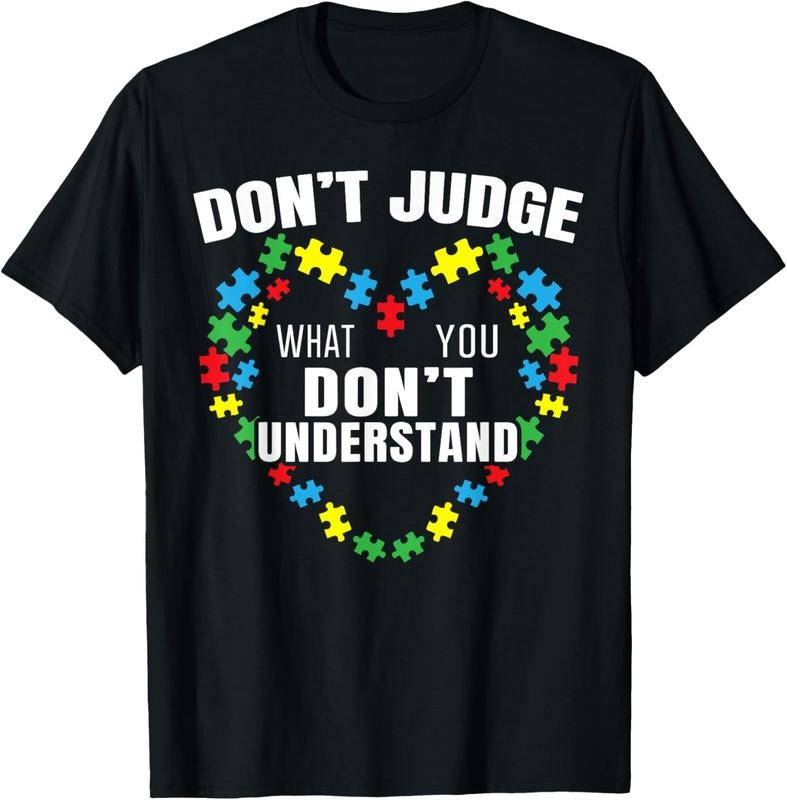 100% Cotton Don't Judge What You Don't Understand Autism Awareness T-Shirt Hoodie Sweatshirt | PrintMintTees.com