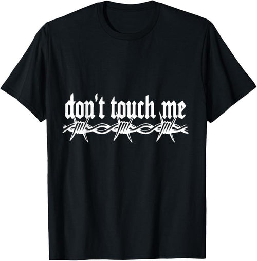 100% Cotton Don't Touch Me Barbed Wire Introvert Art Tattoo Style Gift T-Shirt Hoodie, Sweatshirt | PrintMintTees.com