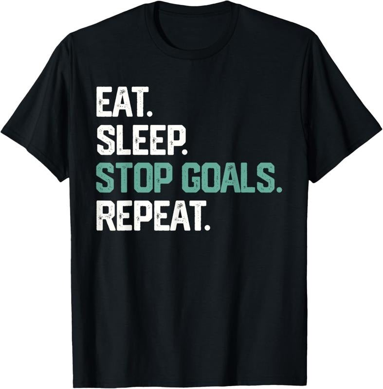 100% Cotton EAT SLEEP STOP GOALS REPEAT Goalie Soccer Hockey T-Shirts, Hoodie, Sweatshirt