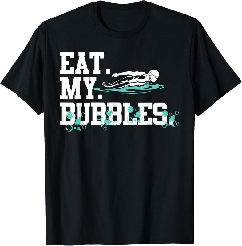 100% Cotton Eat My Bubbles funny swimming gift for swimmer swim team T-Shirt Hoodie Sweatshirt | PrintMintTees.com