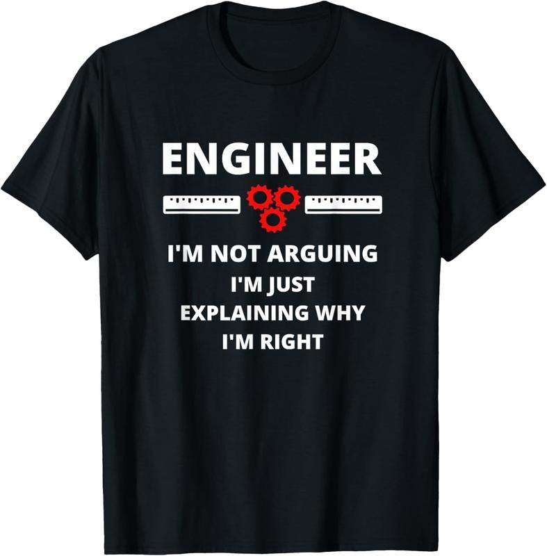 100% Cotton Engineer I'M Not Arguing Funny Sarcastic Engineering T-Shirts, Hoodie, Sweatshirt