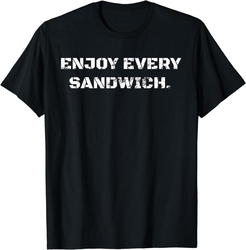 [100% Cotton]Enjoy Every Sandwich - National Sandwich Day T-Shirt Hoodie Sweatshirt | PrintMintTees.com
