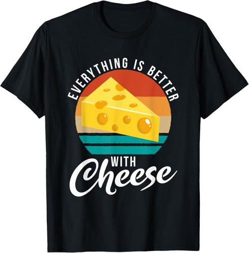 100% Cotton Everything is better with Cheese Snack Cheese T-Shirt Hoodie Sweatshirt | PrintMintTees.com