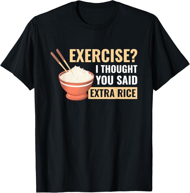 100% Cotton Exercise I Thought You Said Extra Rice Funny Asian Food T-Shirts, Hoodie, Sweatshirt