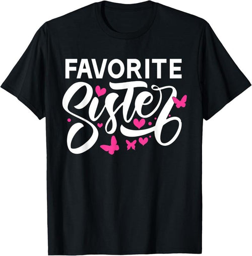 100% Cotton Favorite Sister T-Shirt Hoodie, Sweatshirt | PrintMintTees.com