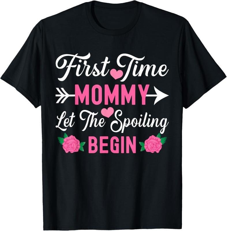 100% Cotton First Time Mommy Let Spoiling Begin Cute T-Shirts, Hoodie, Sweatshirt