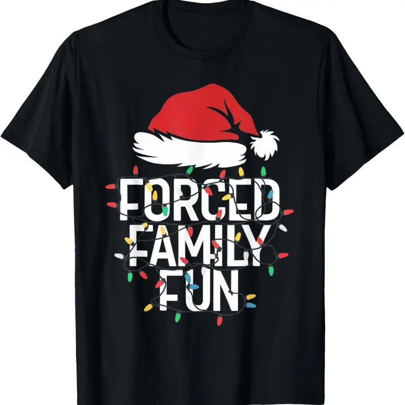 100% Cotton Forced Family Fun Sarcastic Christmas Funny Men Women  T-Shirt Hoodie, Sweatshirt | PrintMintTees.com