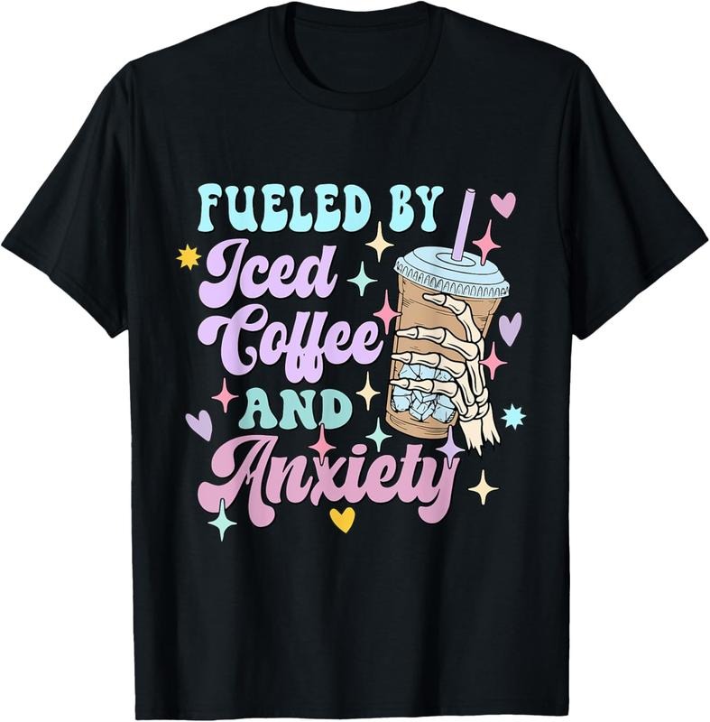 100% Cotton Fueled by Iced Coffee and Anxiety Funny Coffee Lover Shirt T-Shirt Hoodie Sweatshirt | PrintMintTees.com